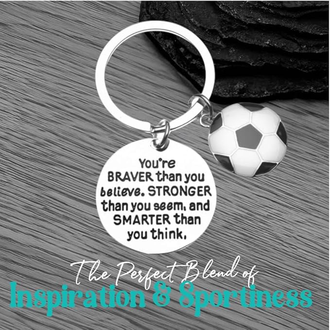 Soccer Charm Keychain, Inspirational You’re Braver Than You Believe, Stronger Than You Seem & Smarter You Think Jewelry,